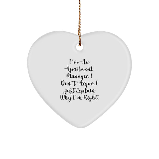Funny Apartment Manager Gifts from Men to Friends, Heart Ornament Quote I Don't Argue I Just Explain Why I'm Right, Christmas Unique Gifts for Apartment Manager, Heart Shaped Decoration - Image 1