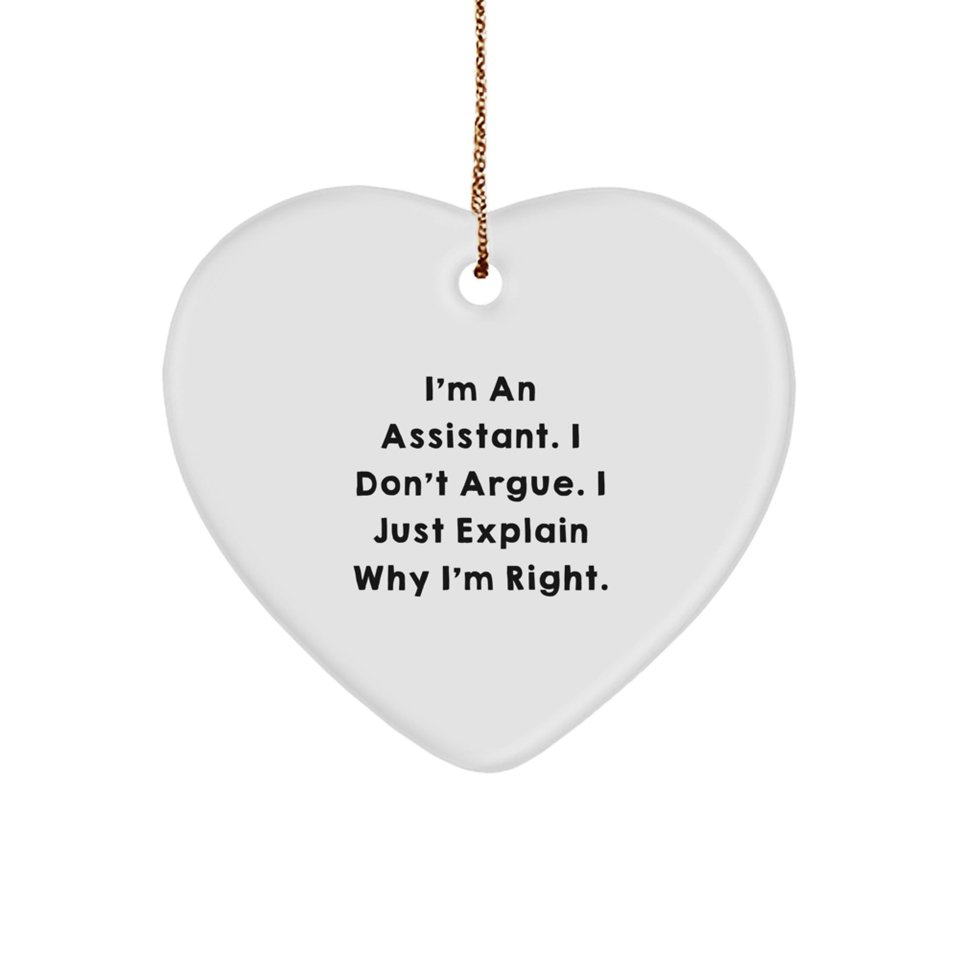 Funny Assistant Heart Ornament Gifts from Friends for Christmas - 'I'm An Assistant' Quote, White Color, Heart Shaped, MDF Material - Image 1