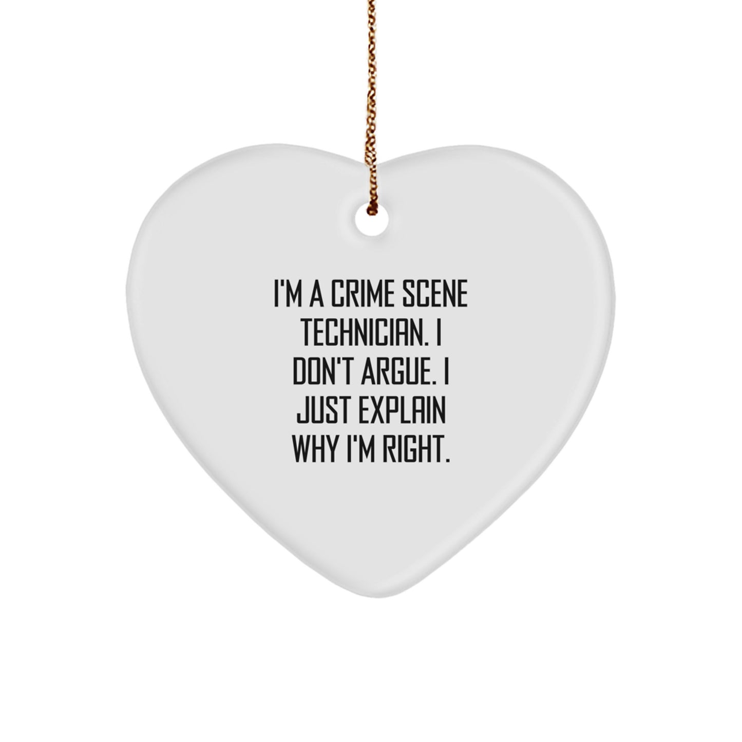 Funny Quote Crime Scene Technician Heart Ornament, Gifts from Friends for Crime Scene Technician Men, Unique Christmas Unique Gifts for Office Coworkers - Image 1