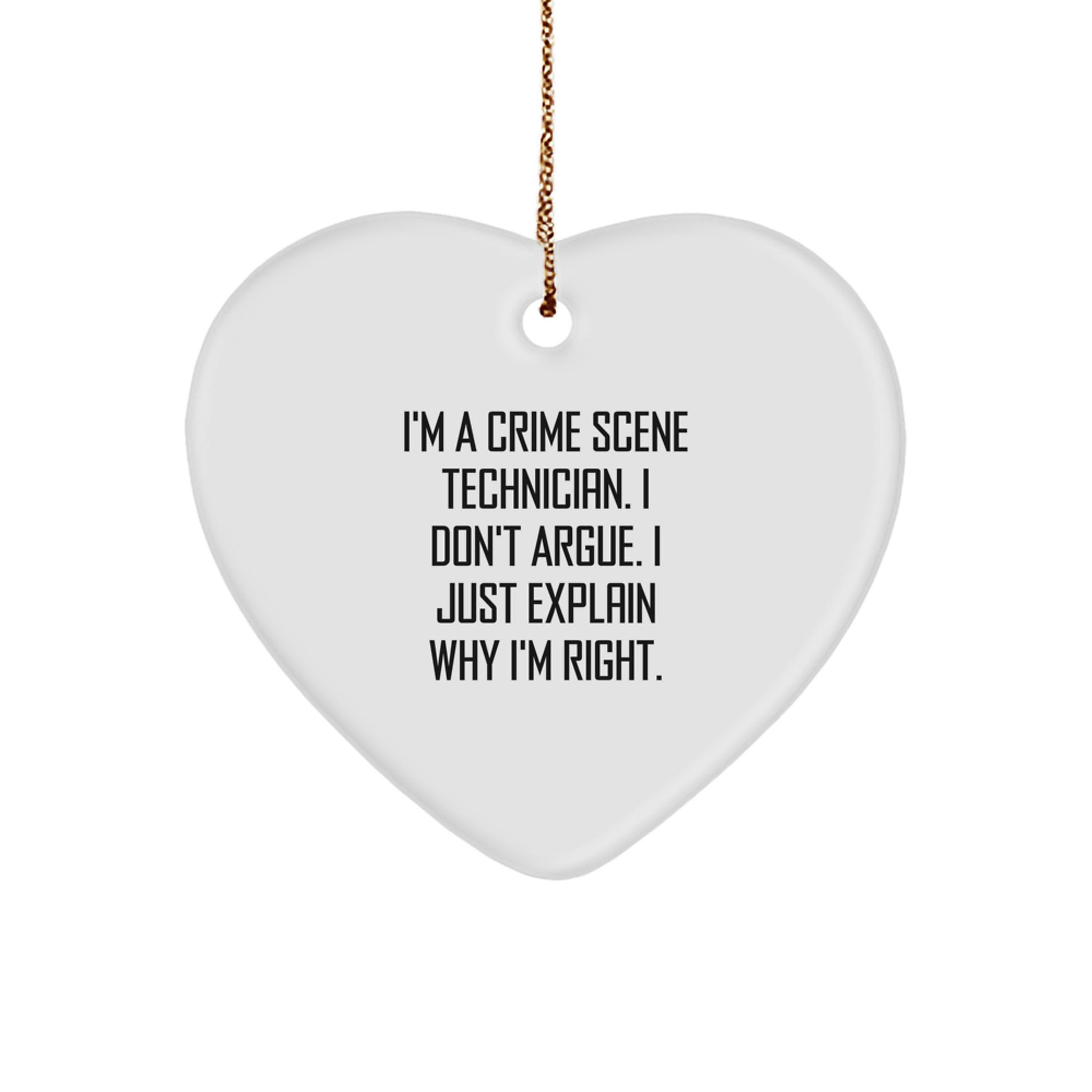 Funny Quote Crime Scene Technician Heart Ornament, Gifts from Friends for Crime Scene Technician Men, Unique Christmas Unique Gifts for Office Coworkers - Image 1