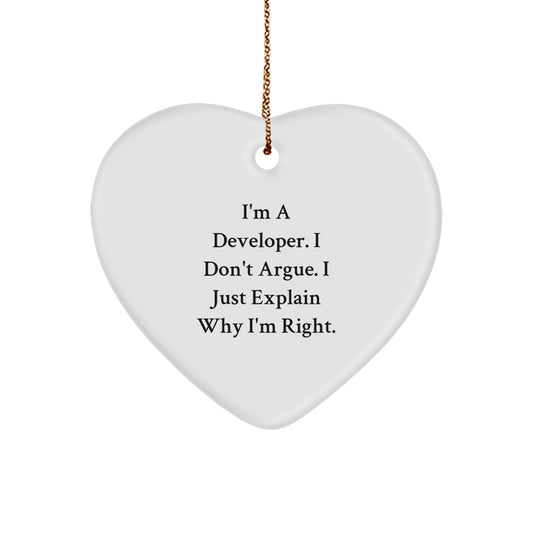 Christmas Gift Heart Ornament for Her - Developer Quote, I Don't Argue - Image 1