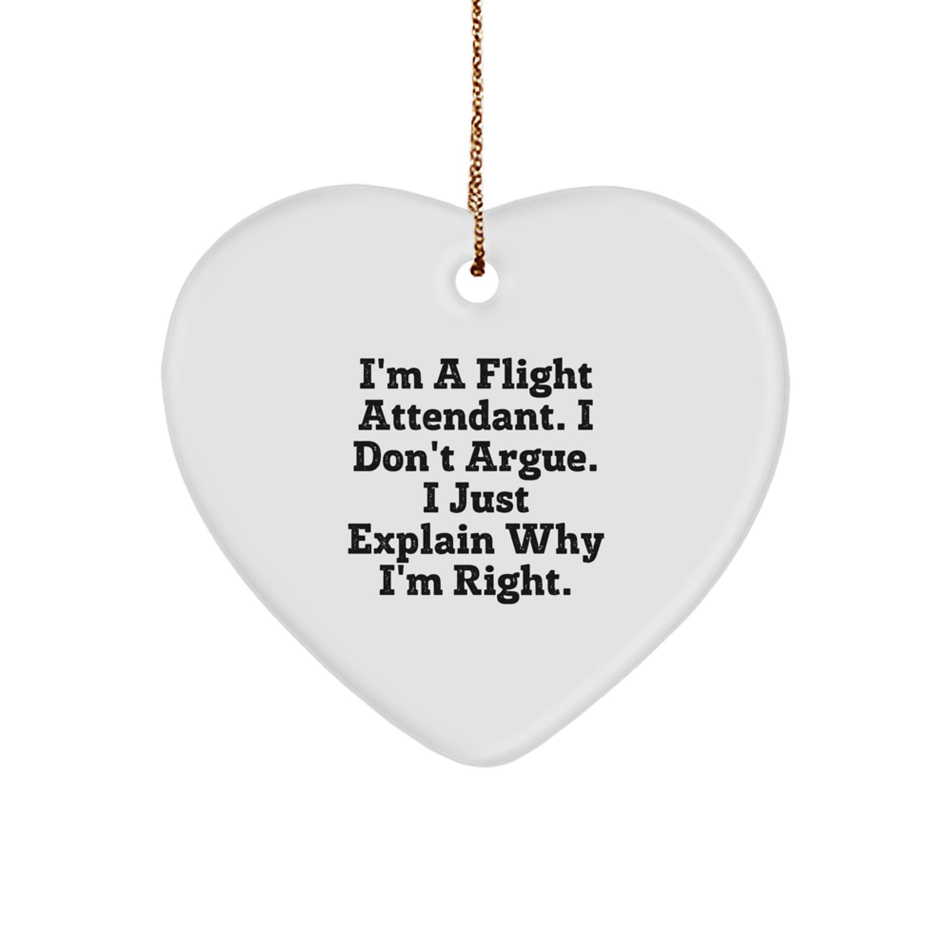 Funny Flight Attendant Gifts - I'm Right Gifts from Men or Women to Flight Attendant Family Friends - Unique Christmas Unique Gifts for Flight Attendants - Image 1