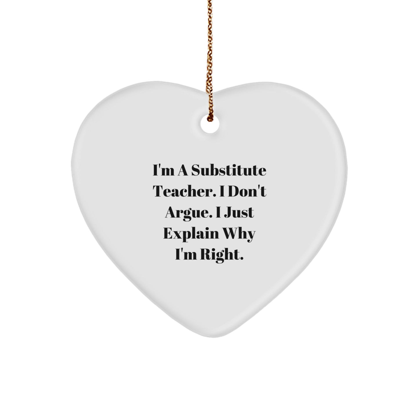 Substitute Teacher Ornament Gift for Coworkers Don't Argue, Just Explain - Image 1