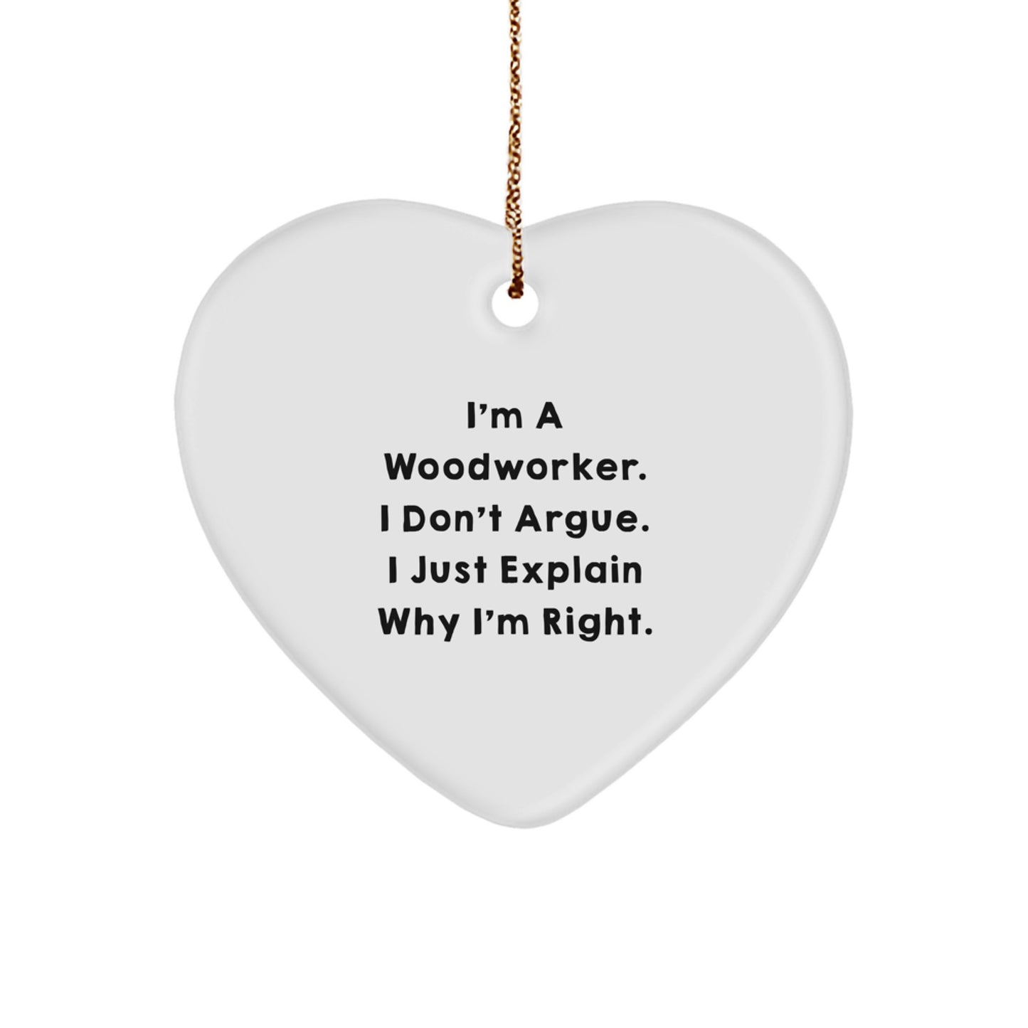 Woodworker Gifts from Friends - Funny Heart Ornament for Men, Women - Christmas Unique Gifts - Heart Shaped Decorations with Gold Cord - Image 1