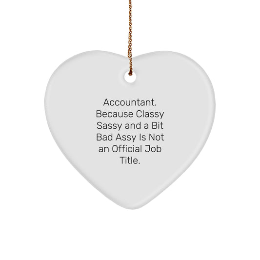 Funny Accountant Gifts, Heart Ornament with Quote 'Classy Sassy And A Bit Fearlessy', Christmas Unique Gifts from Men to Coworker Accountant - Image 1