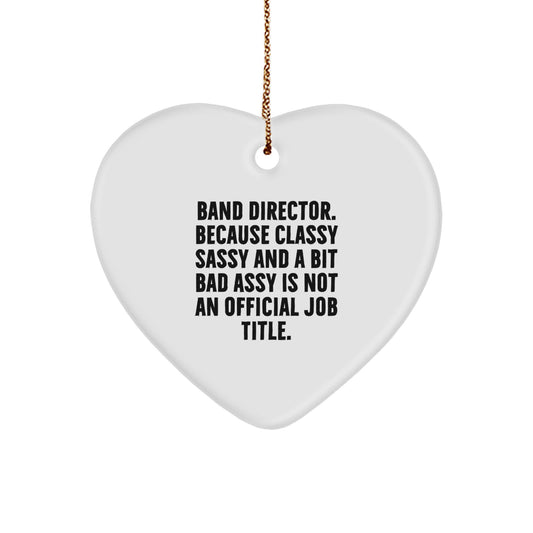 Funny Quote Band Director Gift Christmas Heart Ornament for Men, Unique Gifts from Friend to Family, Funny Heart Ornament for Band Director Home Decor - Image 1