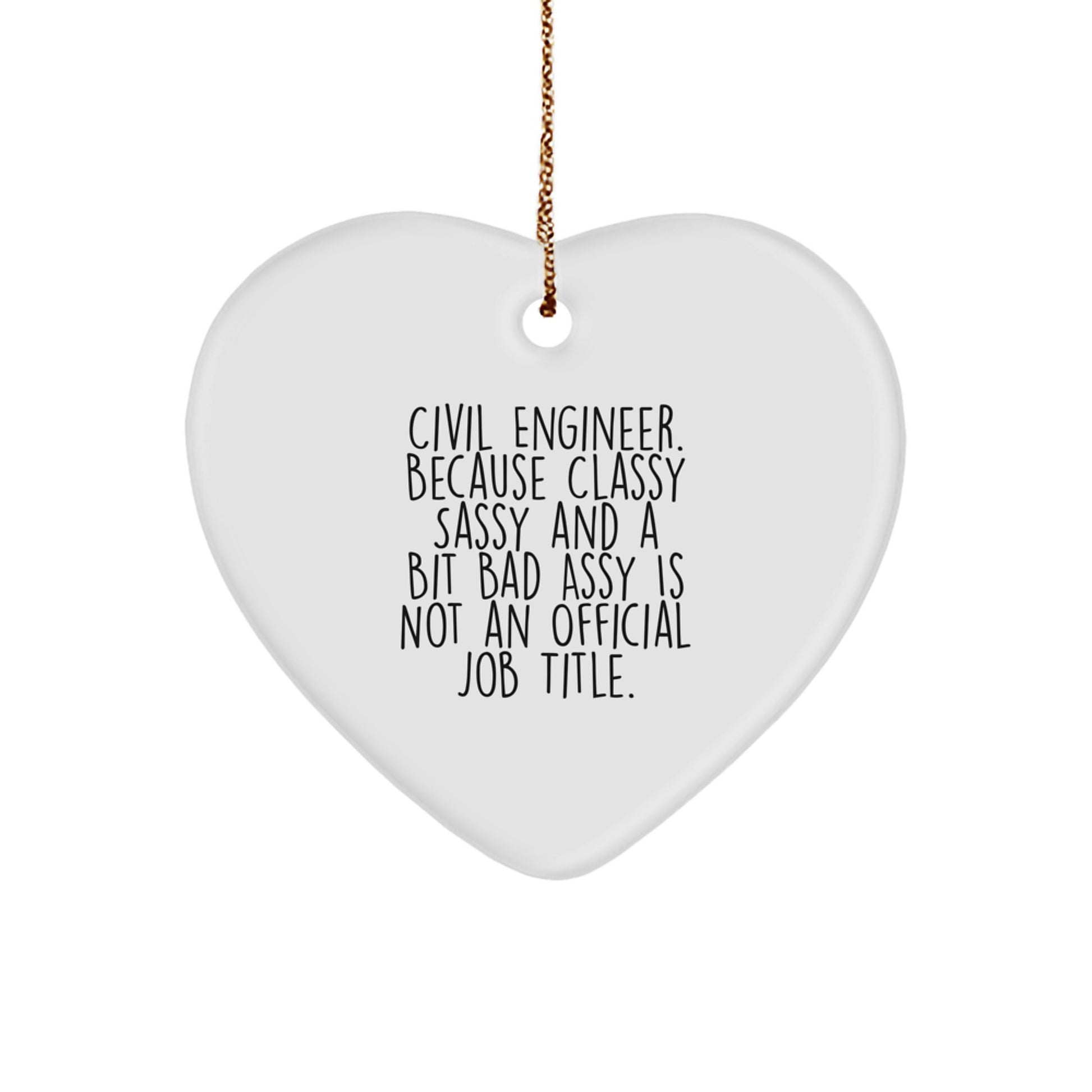 Civil Engineer Heart Ornament, Funny Quote Gift for Civil Engineer Man, Funny Christmas Unique Gifts from Friends and Family - Image 1