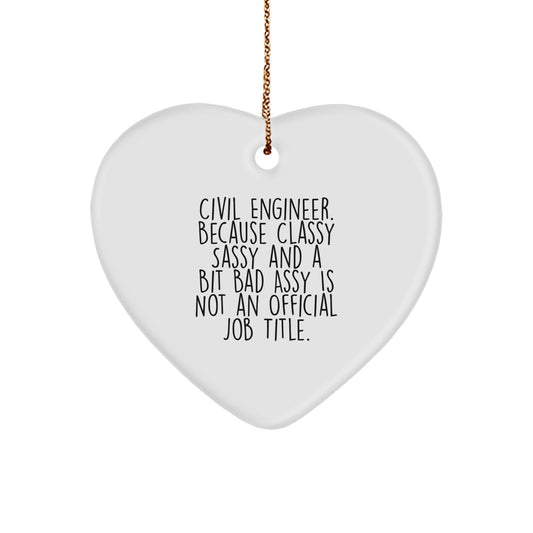 Civil Engineer Heart Ornament, Funny Quote Gift for Civil Engineer Man, Funny Christmas Unique Gifts from Friends and Family - Image 1