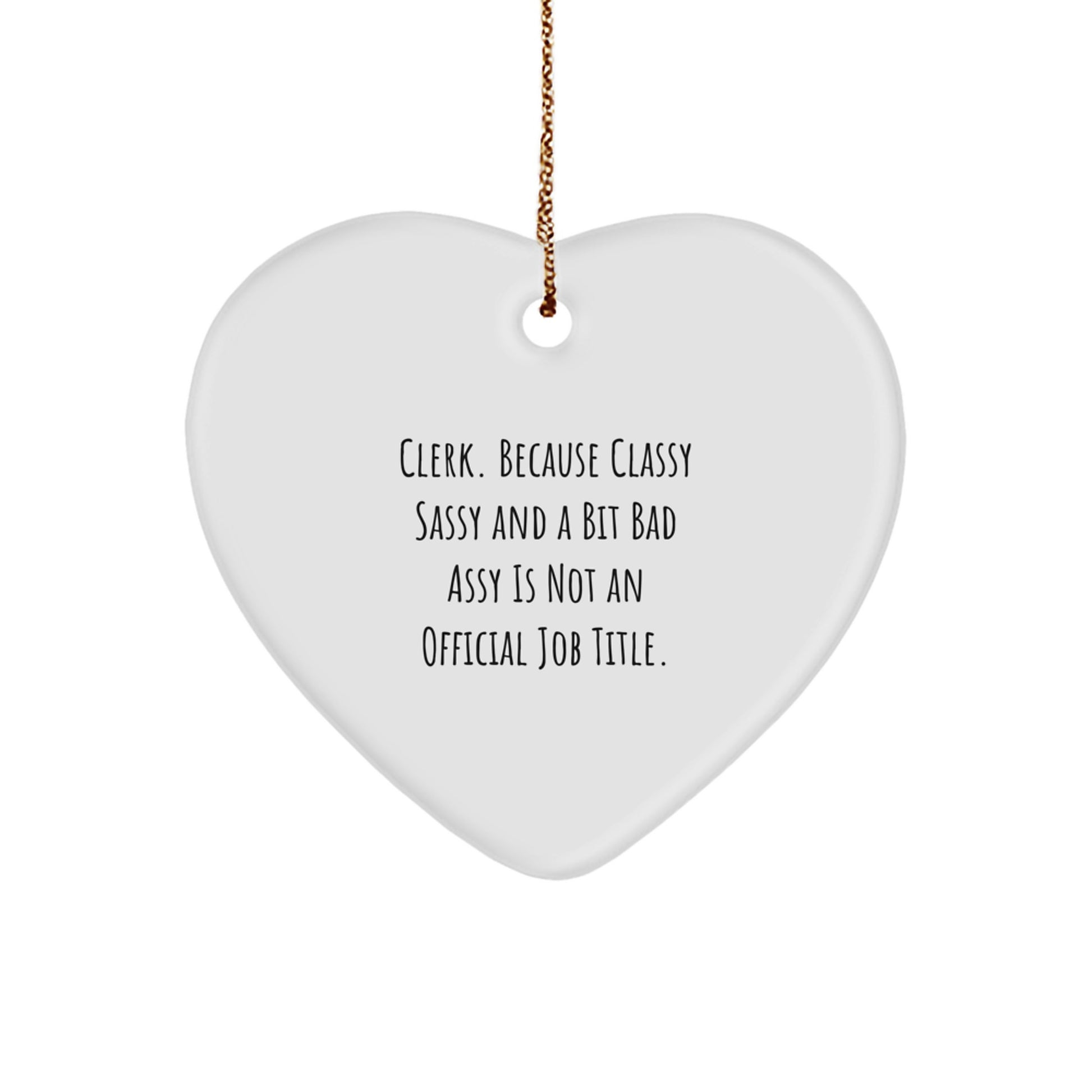 Clerk Gifts from Men, Gifts for Clerk, Heart Ornament, Funny Quote, Christmas Unique - Image 1