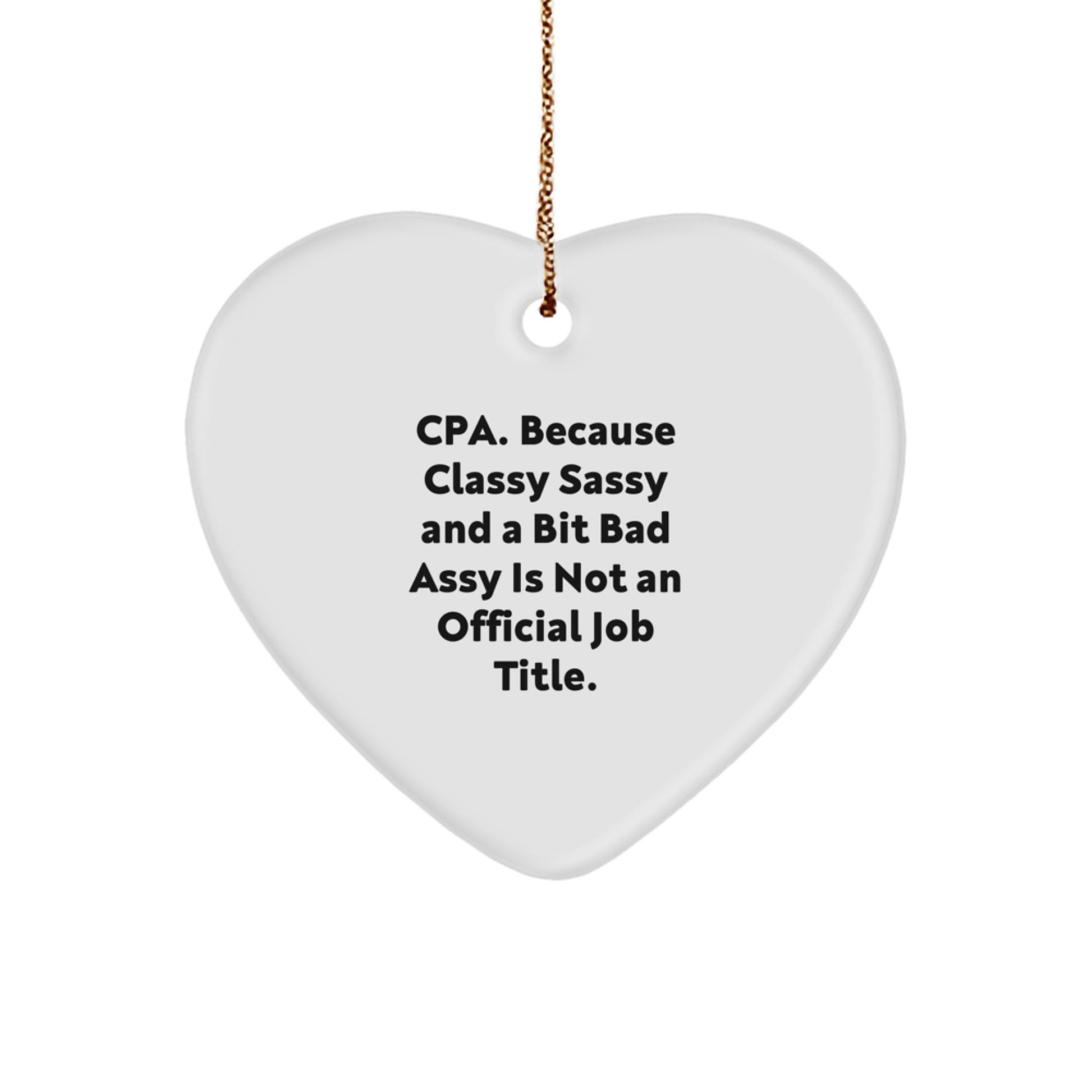 Funny Quotes for CPAs, Heart Ornament Gifts from Family, Friends, or Coworkers for Christmas Unique Presents - Image 1