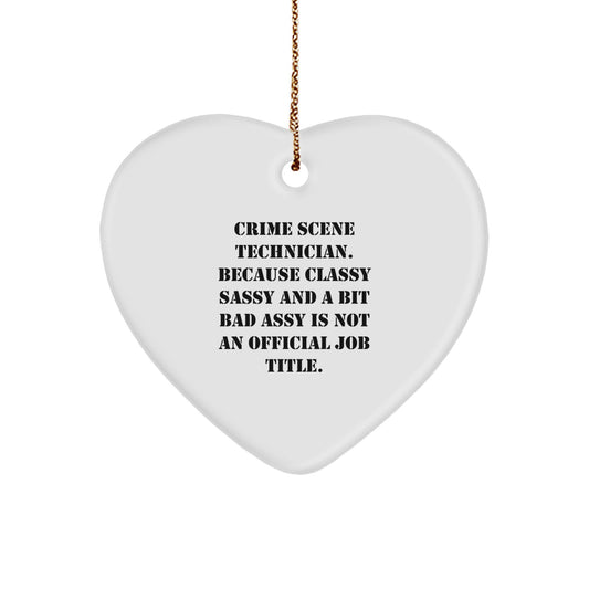 Funny Crime Scene Technician Gifts for Men - Unique Heart Ornament with 'Classy Sassy And A Bit Fearlessy' Quote, Gifts from Friends - Image 1