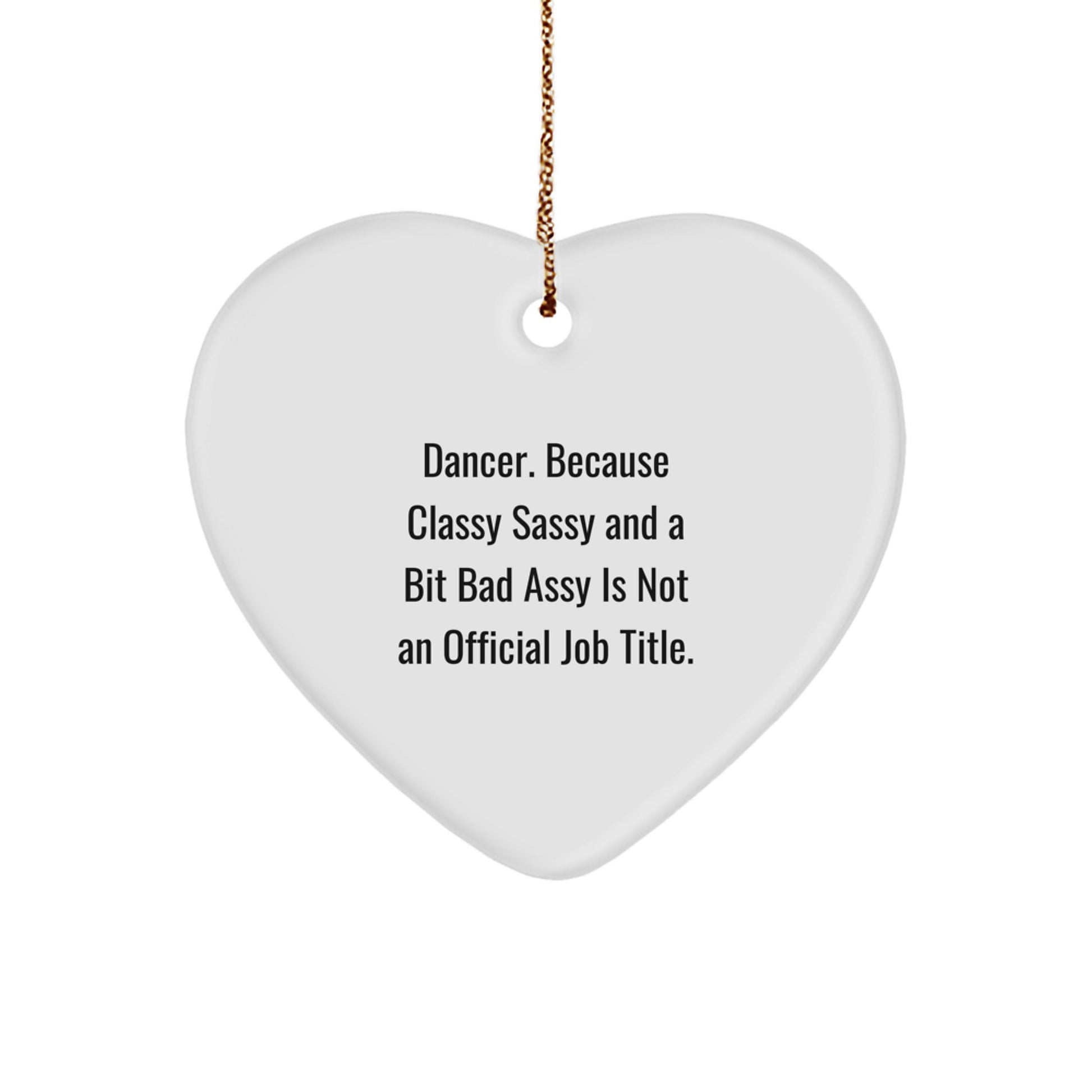 Funny Quote Dancer Heart Ornament Gifts for Dancer Friends from Family - Image 1