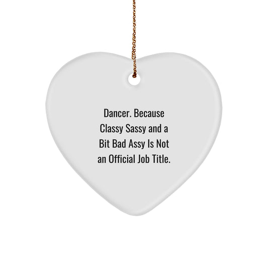 Funny Quote Dancer Heart Ornament Gifts for Dancer Friends from Family - Image 1