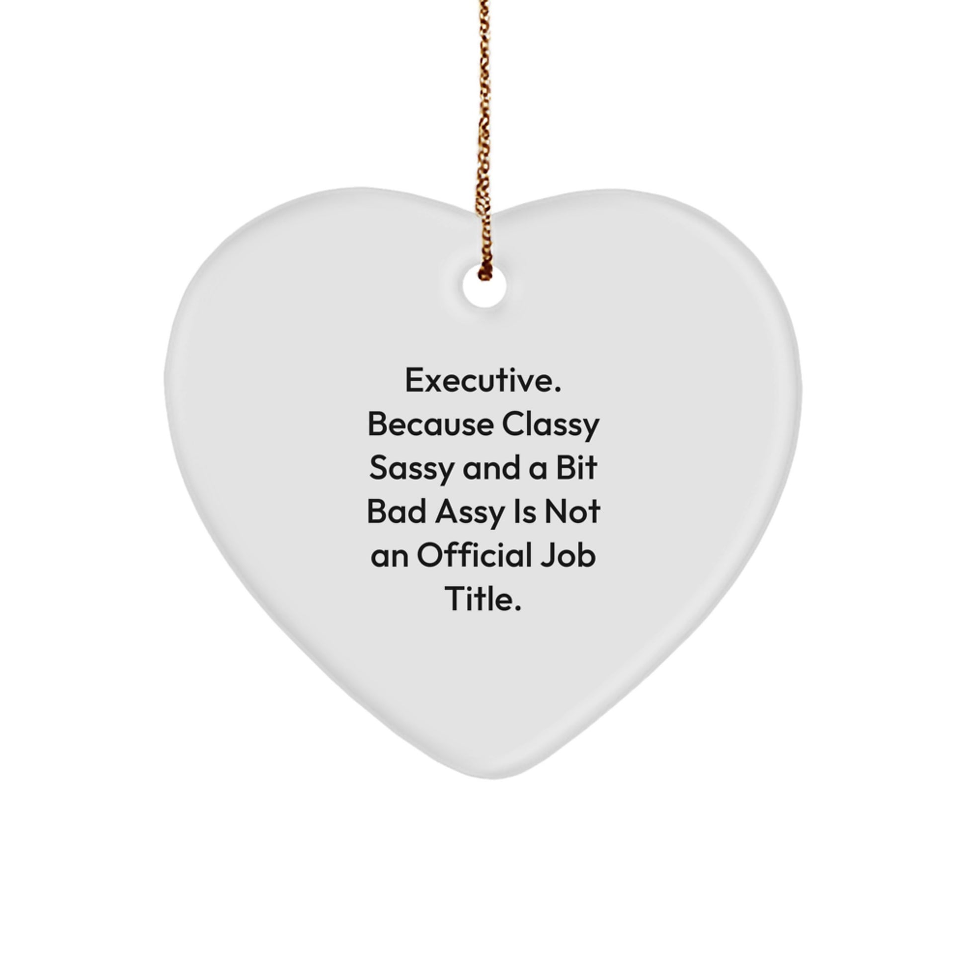 Executive Heart Ornament Gifts from Friends Funny Quote for Him or Her - Christmas Unique Gifts for Executive Boss Man Woman Coworker - Image 1