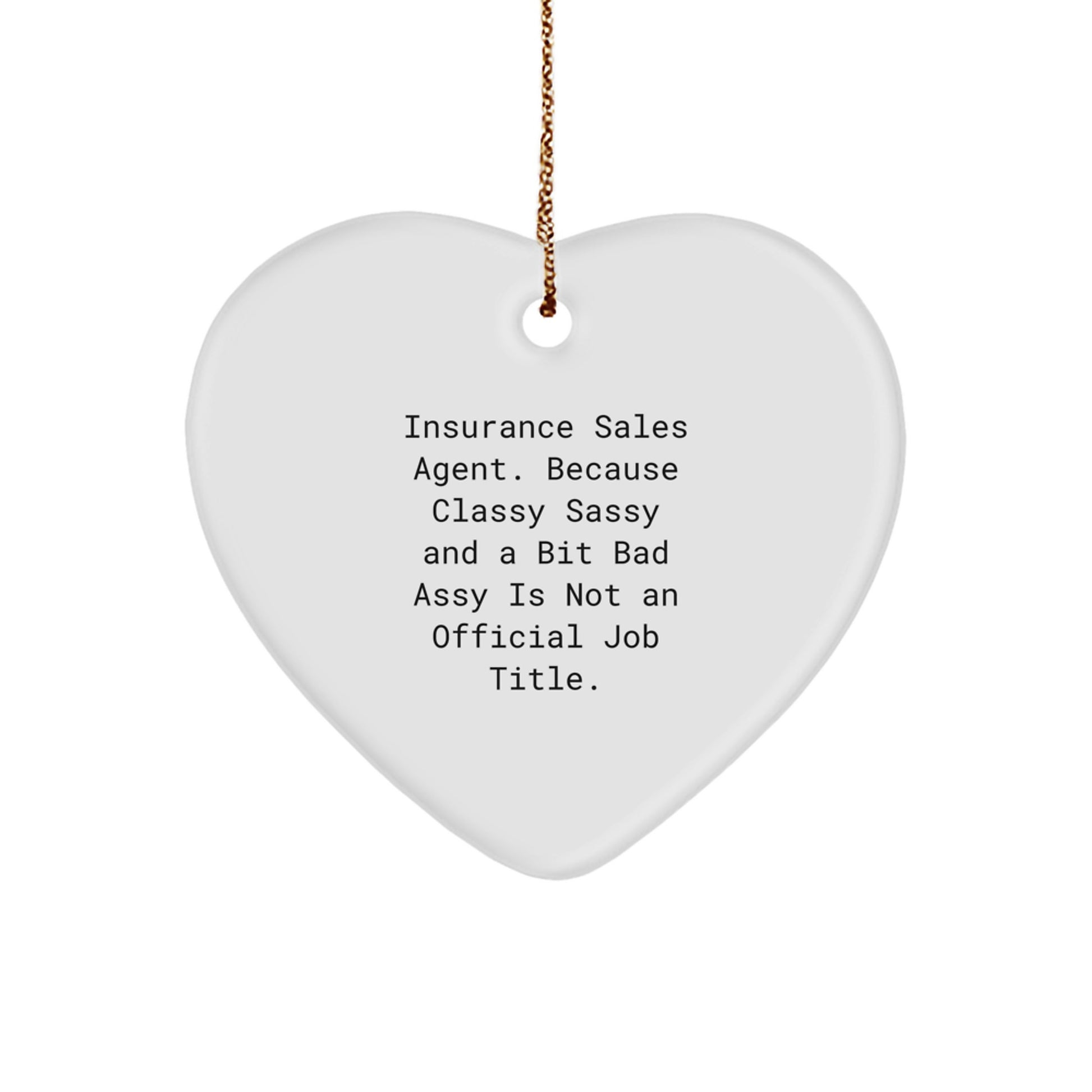 Gifts from Men to Insurance Sales Agent, Funny Quotes Heart Ornament, Christmas Unique Gifts, Heart Shaped Decorations, Gifts for Insurance Sales Agent - Image 1
