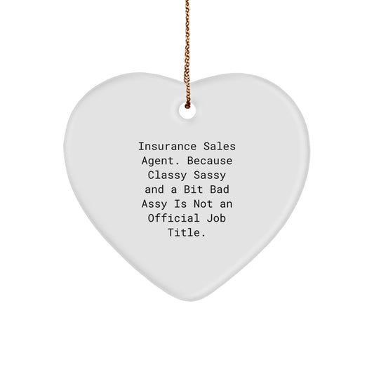 Gifts from Men to Insurance Sales Agent, Funny Quotes Heart Ornament, Christmas Unique Gifts, Heart Shaped Decorations, Gifts for Insurance Sales Agent - Image 1