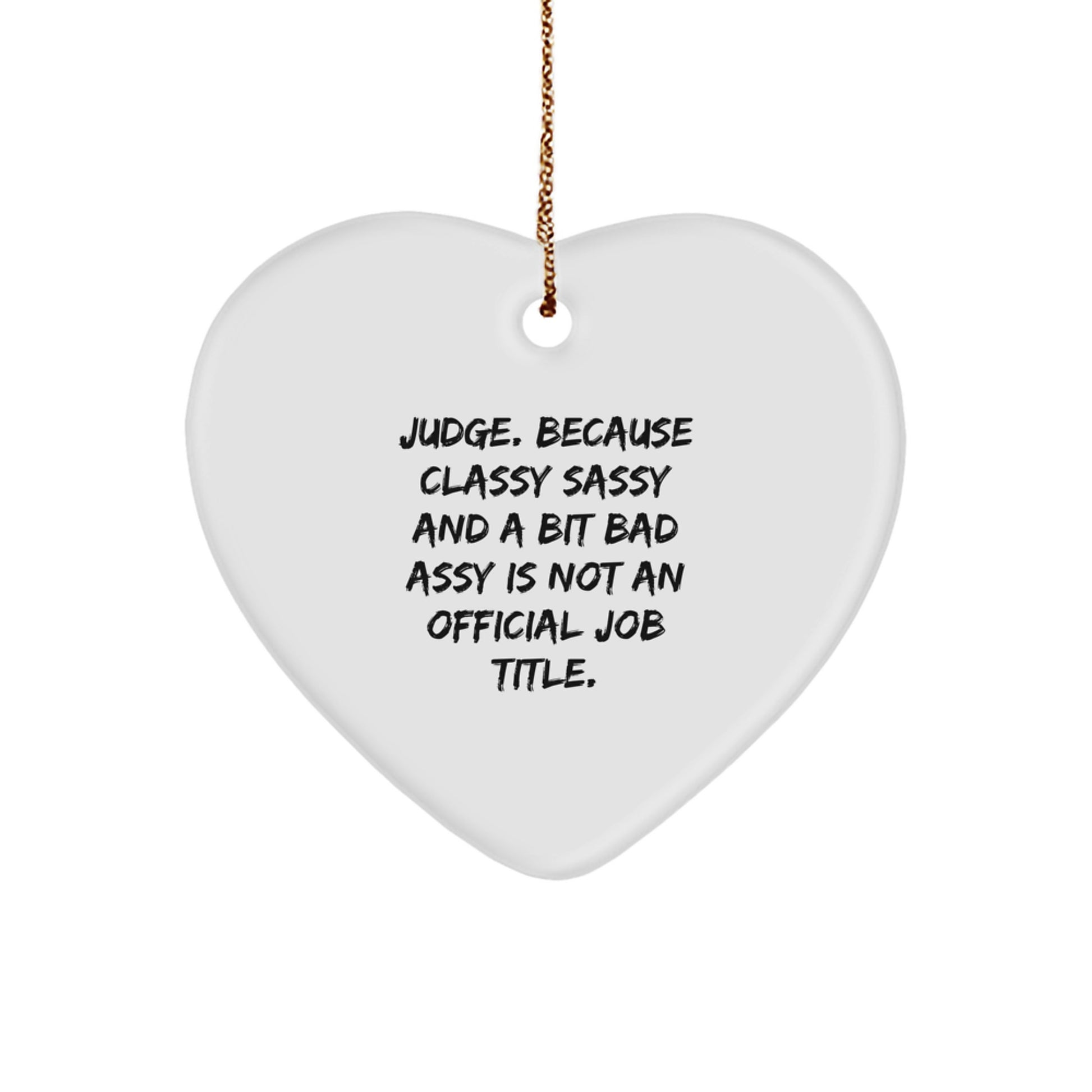 Funny Judge Gifts, Heart Ornament for Judge, Christmas Unique Gifts from Women, Heart Shaped Judge Ornament - Image 1