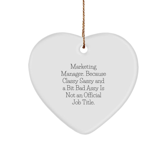 Marketing Manager, Heart Ornament Gifts from Friends, 'Classy Sassy And A Bit Fearlessy' Quote, Christmas Unique Gifts for Her, Him, or Coworkers - Image 1