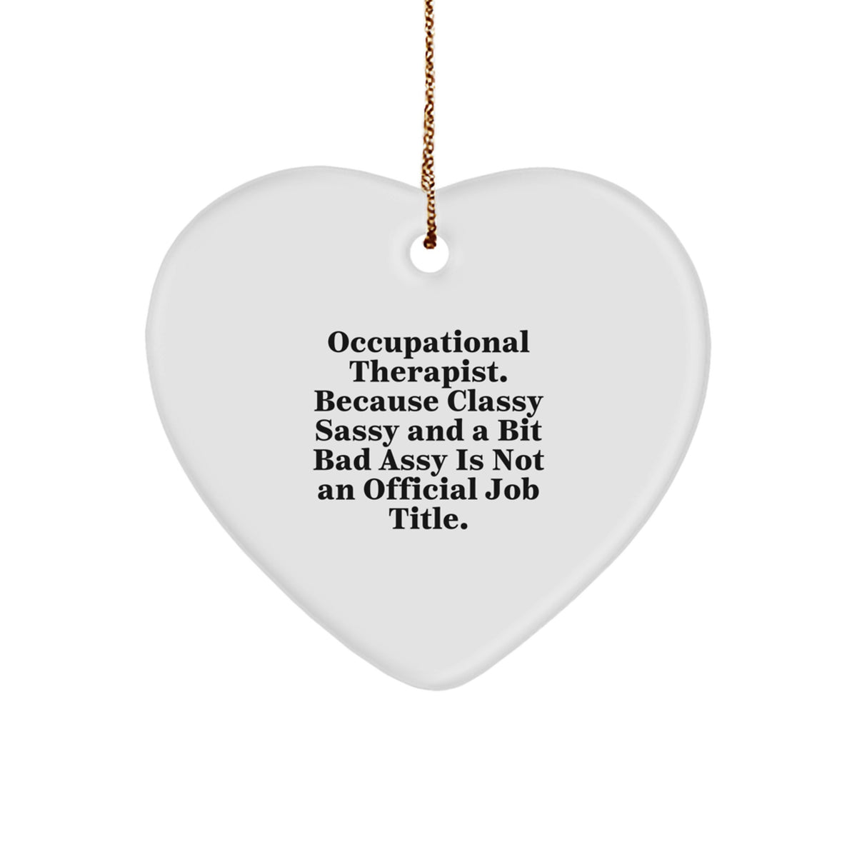 Sassy Occupational Therapist Christmas Ornament Gift for Roommates - Image 1