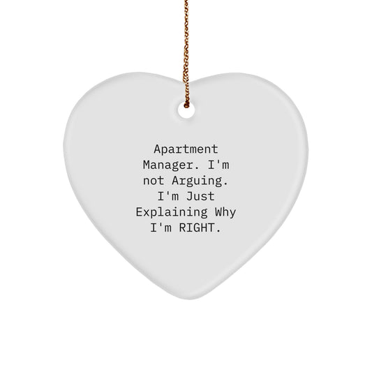 Funny Gifts from Apartment Manager, Heart Ornament with 'I'm Not Arguing, I'm Just Explaining Why I'm Right' Quote, Perfect Christmas Unique Gifts for Apartment Manager - Image 1
