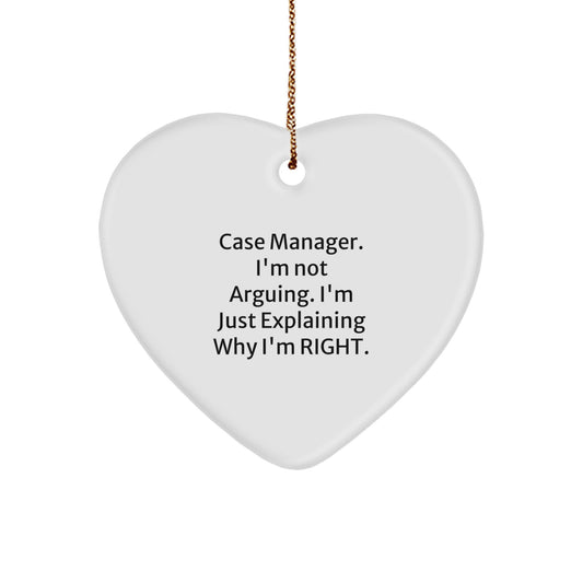 Funny Case Manager Gifts for Case Managers, Heart Ornament, 'I'm Not Arguing, I'm Just Explaining Why I'm Right', Gifts from Men to Case Manager Friends - Image 1