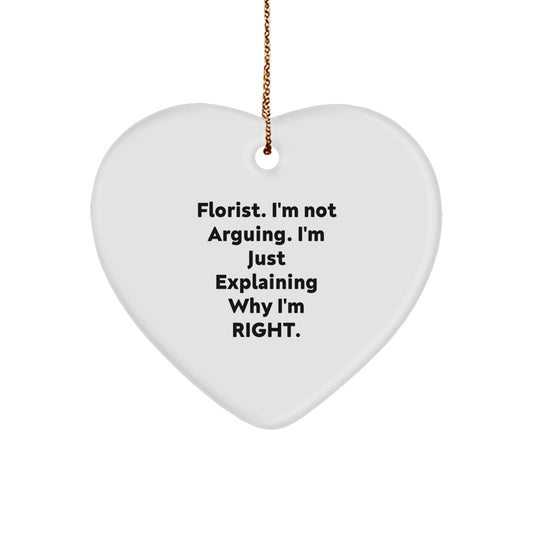 Florist's Humor Heart Ornament, Gifts from Friends, for Florist's Desk, Funny Quote, Christmas Unique Gifts - Image 1