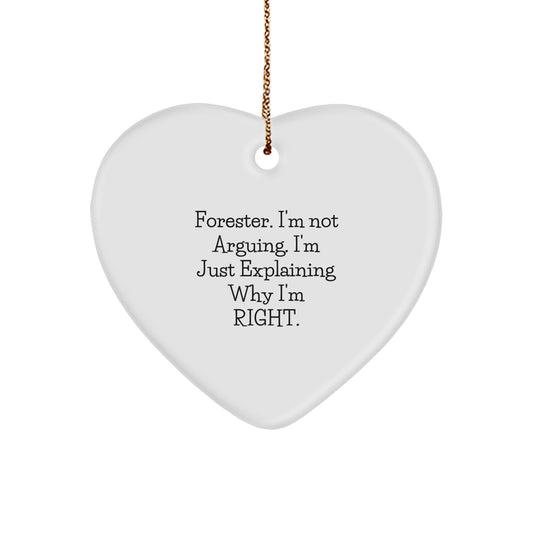 Funny Forester Gifts for Men, Heart Ornament Quote 'I'm Not Arguing. I'm Just Explaining Why I'm Right.' Christmas Unique Gifts from Friends - Image 1