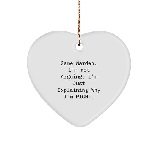 Game Warden Gifts for Men from Friends, 'I'm Not Arguing. I'm Just Explaining Why I'm Right.' Funny Heart Ornament for Christmas - Image 1