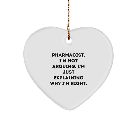 Funny Pharmacist Gifts from Friends, Heart Ornament with 'Pharmacist I'm Not Arguing' Quote, Perfect Christmas Unique Gifts for Men Pharmacists - Image 1