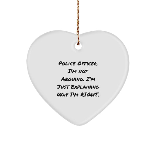Funny Police Officer Gifts from Friends for Men Unique Christmas Ornament, Police Officer Heart Shaped MDF Christmas Decor, Explaining Why I'm Right - Image 1