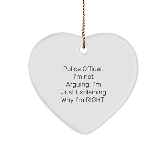 Funny Police Officer Gifts, Cute Heart Ornament for Men, Gifts from Family with Inspirational Quote: Police Officer I'm Not Arguing I'm Just Explaining Why I'm Right Christmas Unique Gifts - Image 1