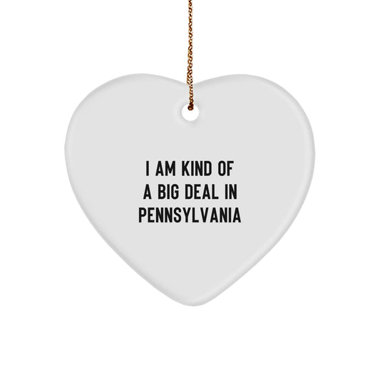 Funny Pennsylvania Quotes Heart Ornament, Gifts from Friends to Pennsylvania Family, Perfect for Christmas Unique Decorations - Image 1