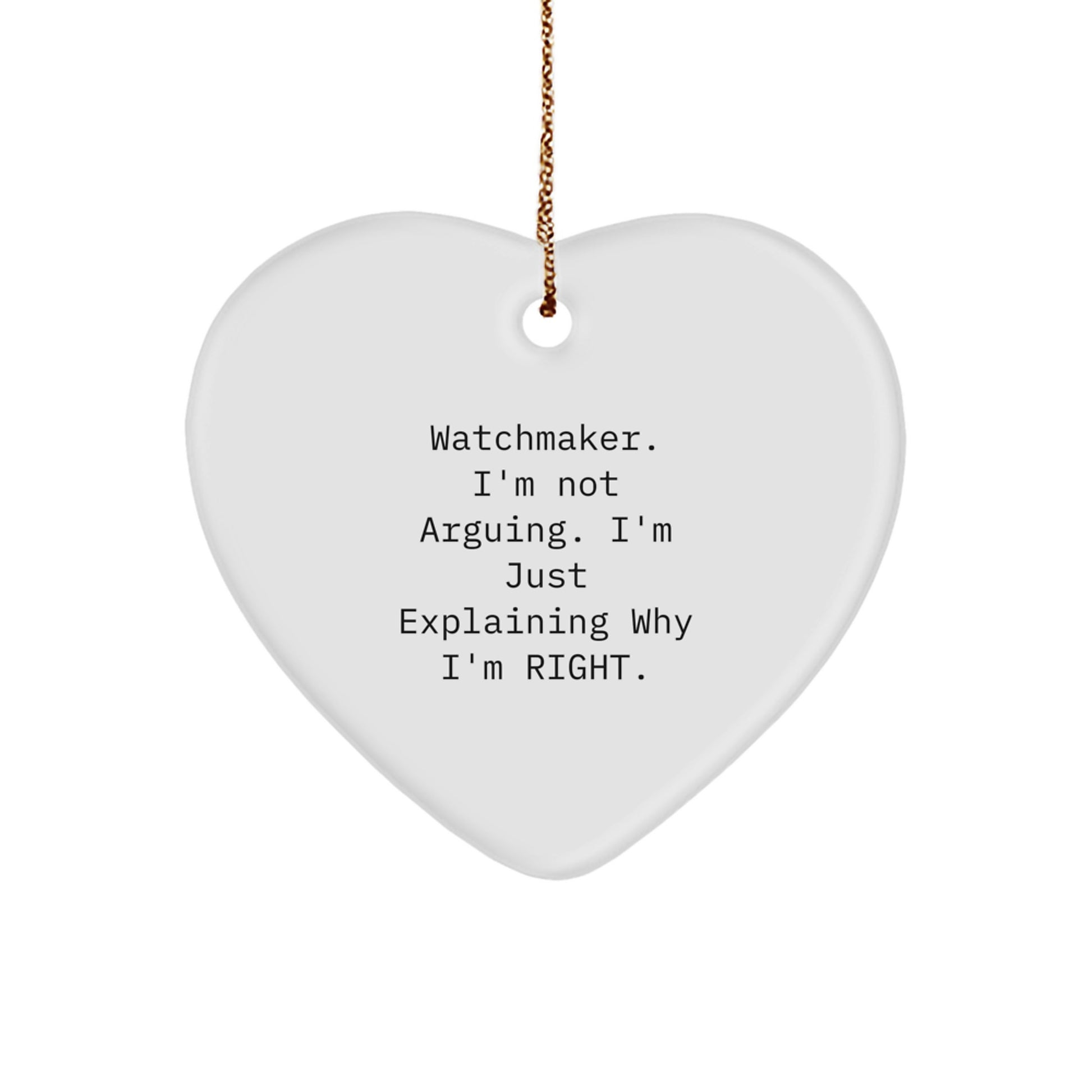 Funny Watchmaker Gifts from Friends, Unique Heart Ornament for Christmas, Inspirational Quote - Image 1