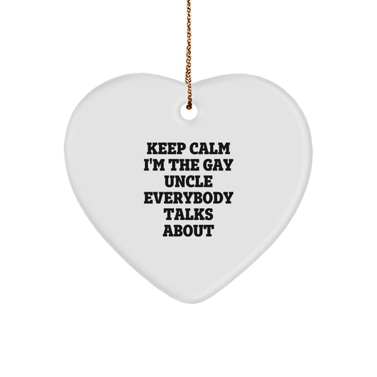Funny Uncle Gifts from Men for Uncle at Christmas Unique Gifts with Keep Calm I'm The Gay Uncle Everybody Talks About - Image 1