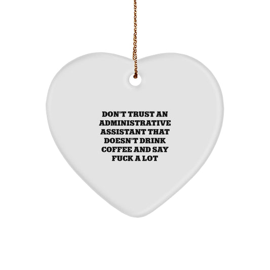 Funny Administrative Assistant Gifts for Christmas - Heart Ornament with 'Don't Trust' Quote, Gifts from Coworkers, Heart-Shaped Decor, White MDF Material, Sublimation Print - Image 1
