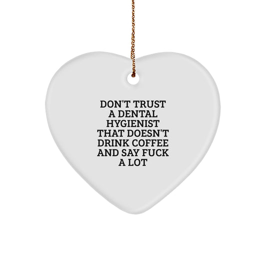 Christmas Unique Gift for Her Don't Trust a Dental Hygienist Heart Ornament - Image 1