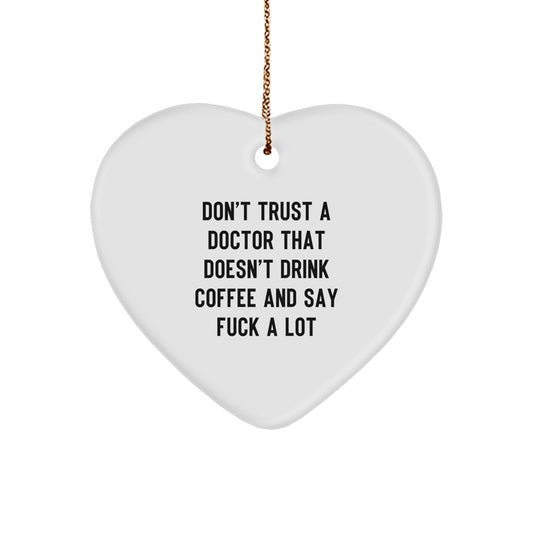 Funny Doctor Gifts from Men to Men, Heart Ornament with Quote, Perfect Christmas Unique Gifts for Doctors - Image 1