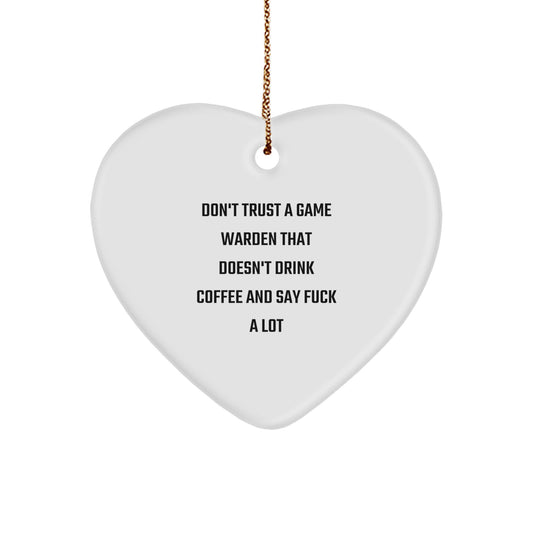 Funny Game Warden Gifts for Men from Friends - 'Don't Trust' Heart Ornament, 2.75" Tall, White, MDF Material, Sublimation Printed, Christmas Unique Gifts - Image 1