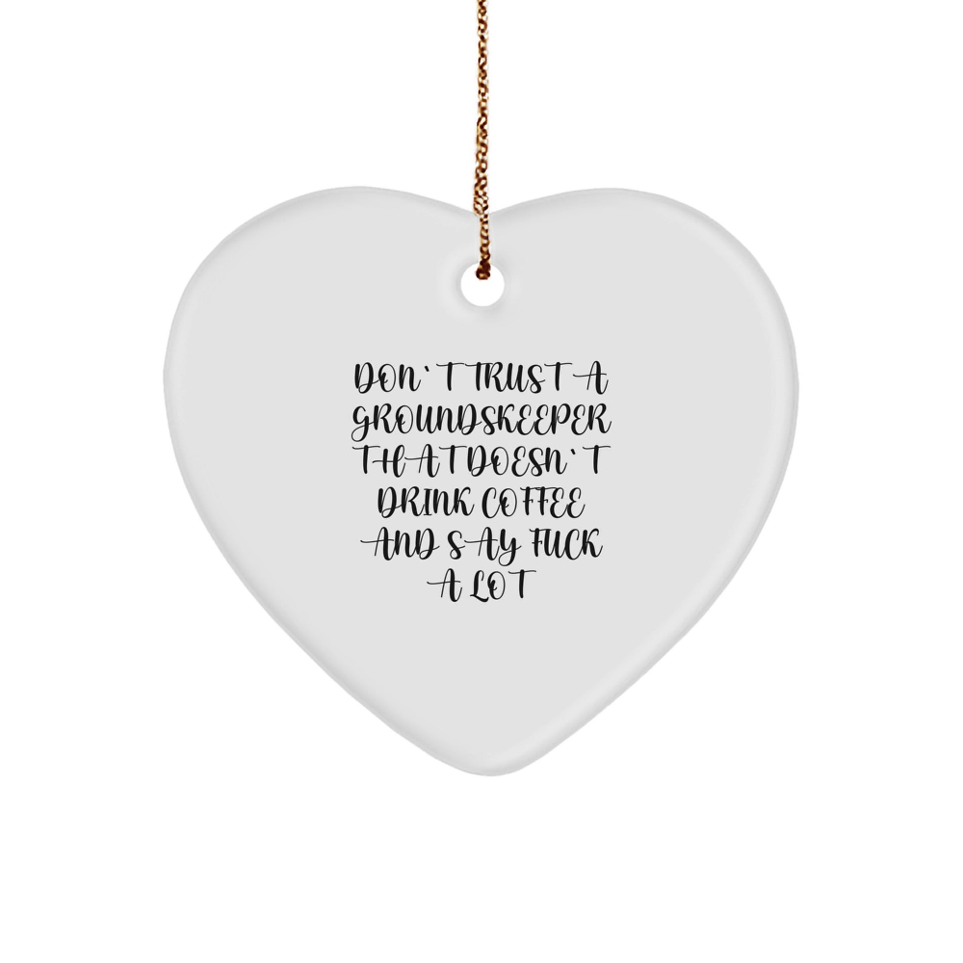 Funny groundskeeper Gifts from Men - Heart Ornament, Unique Christmas Unique Gifts for groundskeeper - Image 1