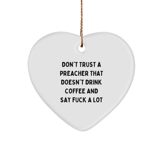 Funny Preacher Gifts from Men for Christmas - 'Don't Trust' Heart Ornament, White, 2.75" Tall, MDF, Sublimation Print, Festive Gold Cord for Hanging - Image 1