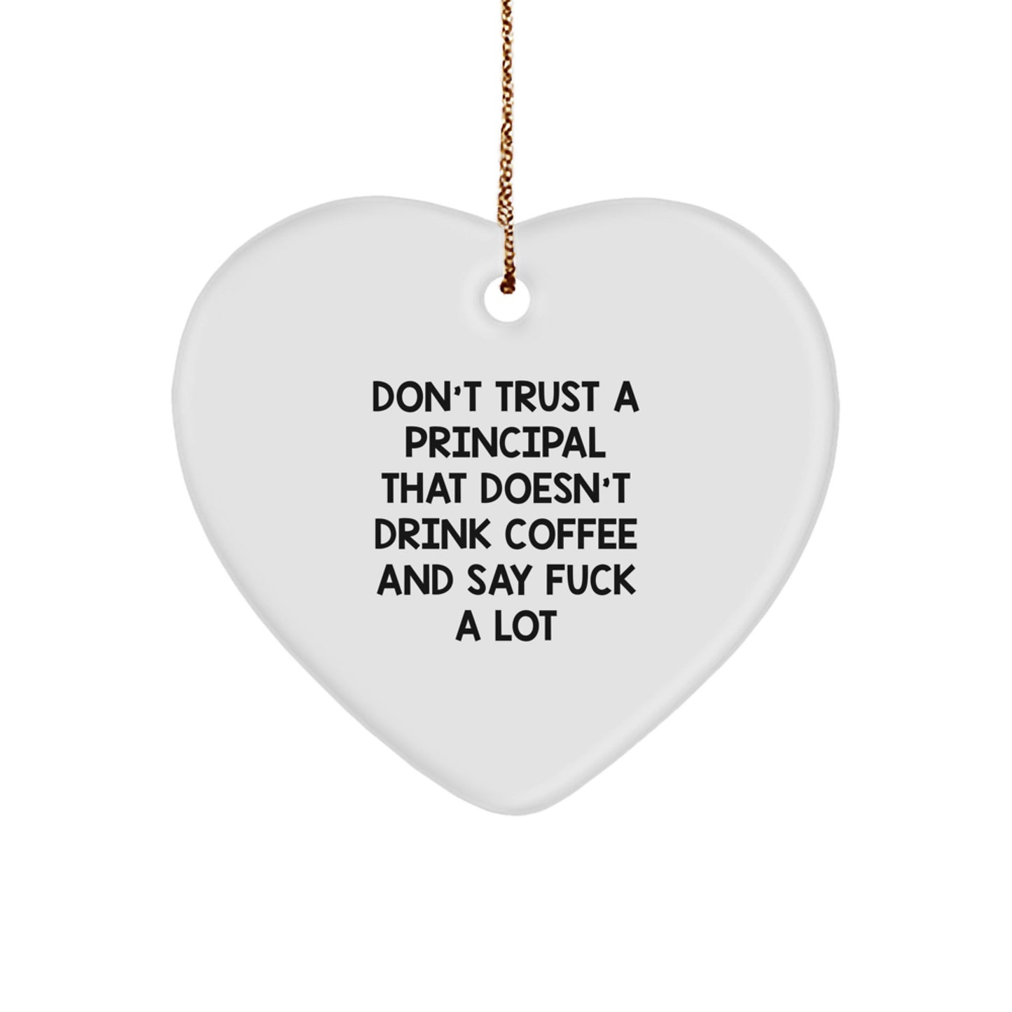 Funny Principal Gifts: Heart Ornament with Coffee Lovers Quote, Gifts from Men to Principal, Unique Christmas Unique Gifts for Him - Image 1