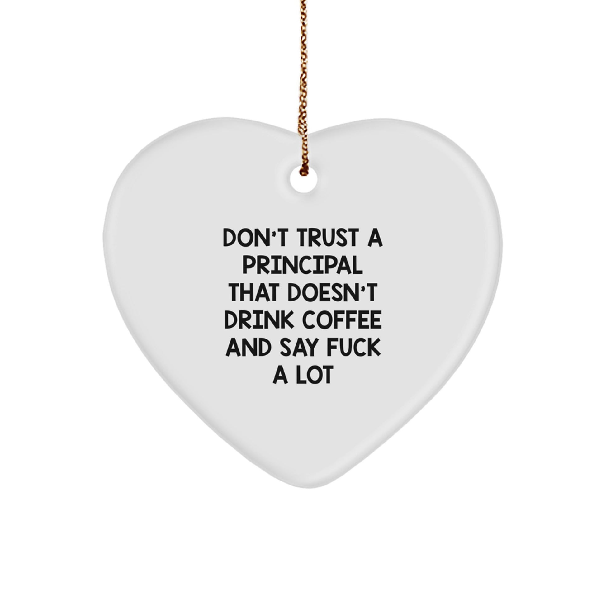Funny Principal Gifts: Heart Ornament with Coffee Lovers Quote, Gifts from Men to Principal, Unique Christmas Unique Gifts for Him - Image 1