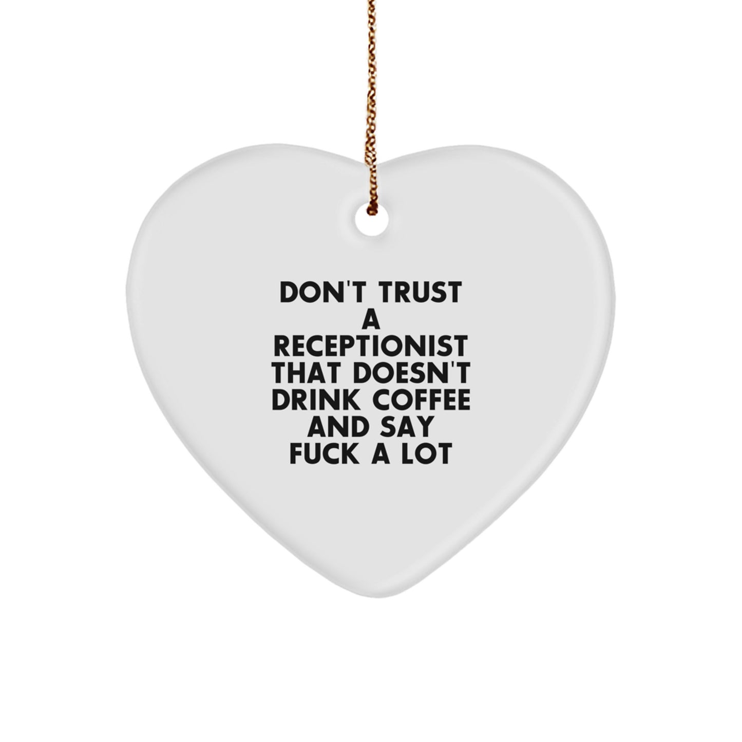 Funny Receptionist Gifts from Friends, Unique Christmas Unique Gifts for Receptionist, Heart Ornament with Coffee and Sarcasm Quote - Image 1