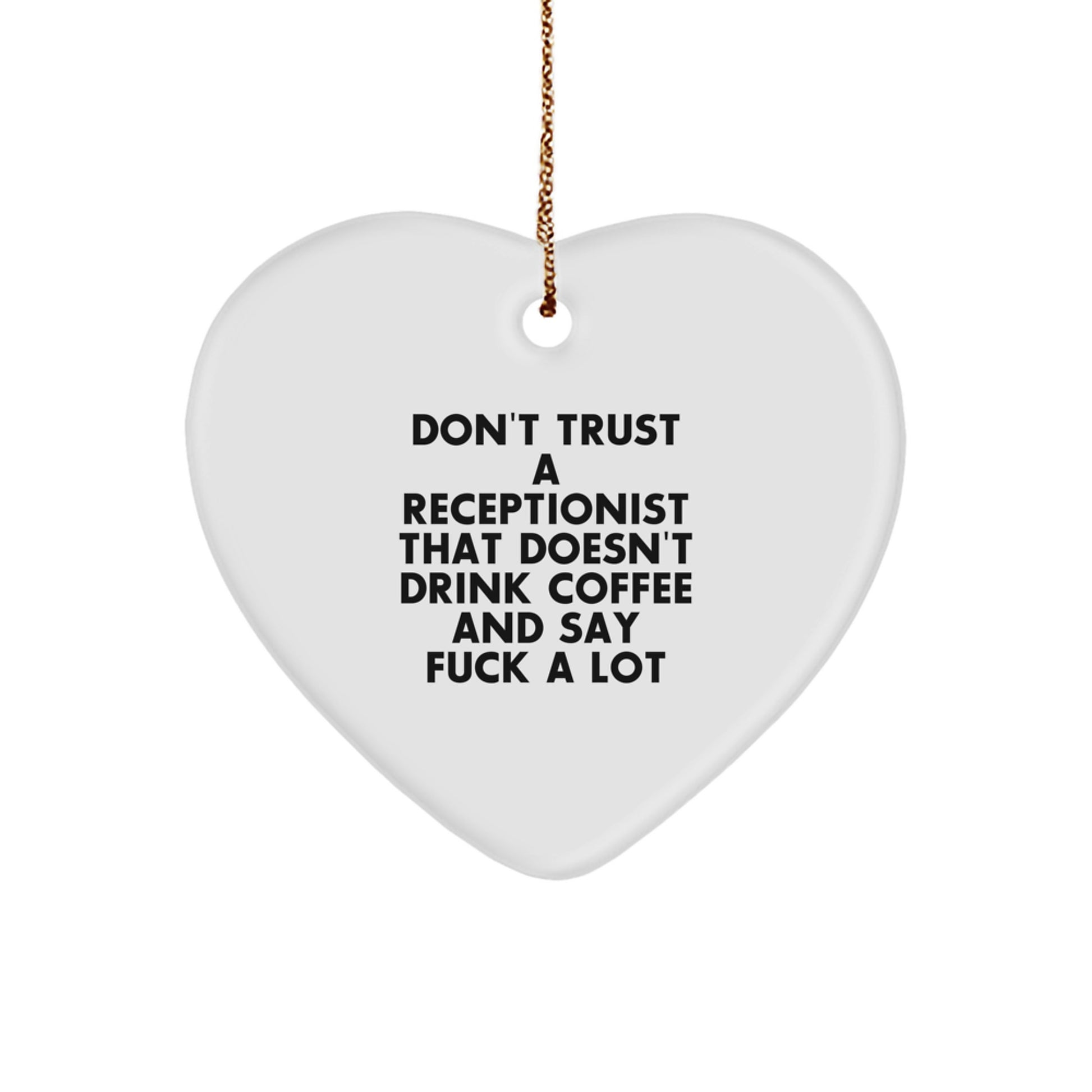 Funny Receptionist Gifts from Friends, Unique Christmas Unique Gifts for Receptionist, Heart Ornament with Coffee and Sarcasm Quote - Image 1