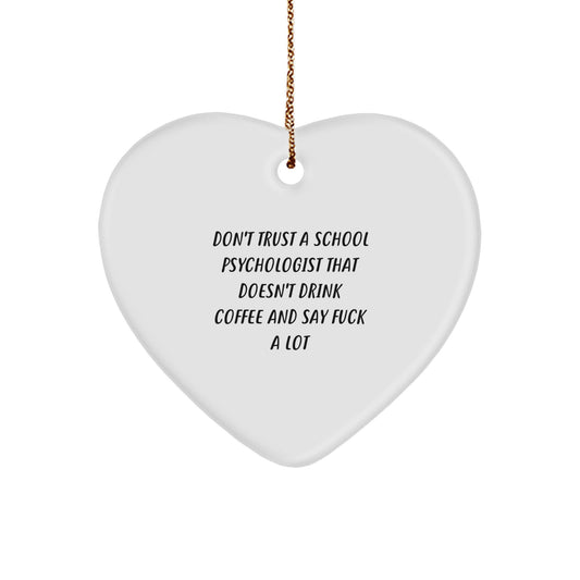 Funny School Psychologist Gift for Him, 'Don't Trust' Heart Ornament, Unique Christmas Memorable Presents from Friends - Image 1