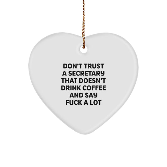 Funny Secretary Gifts from Men for Women - Heart Ornament at Christmas - Don't Trust a Secretary - Image 1