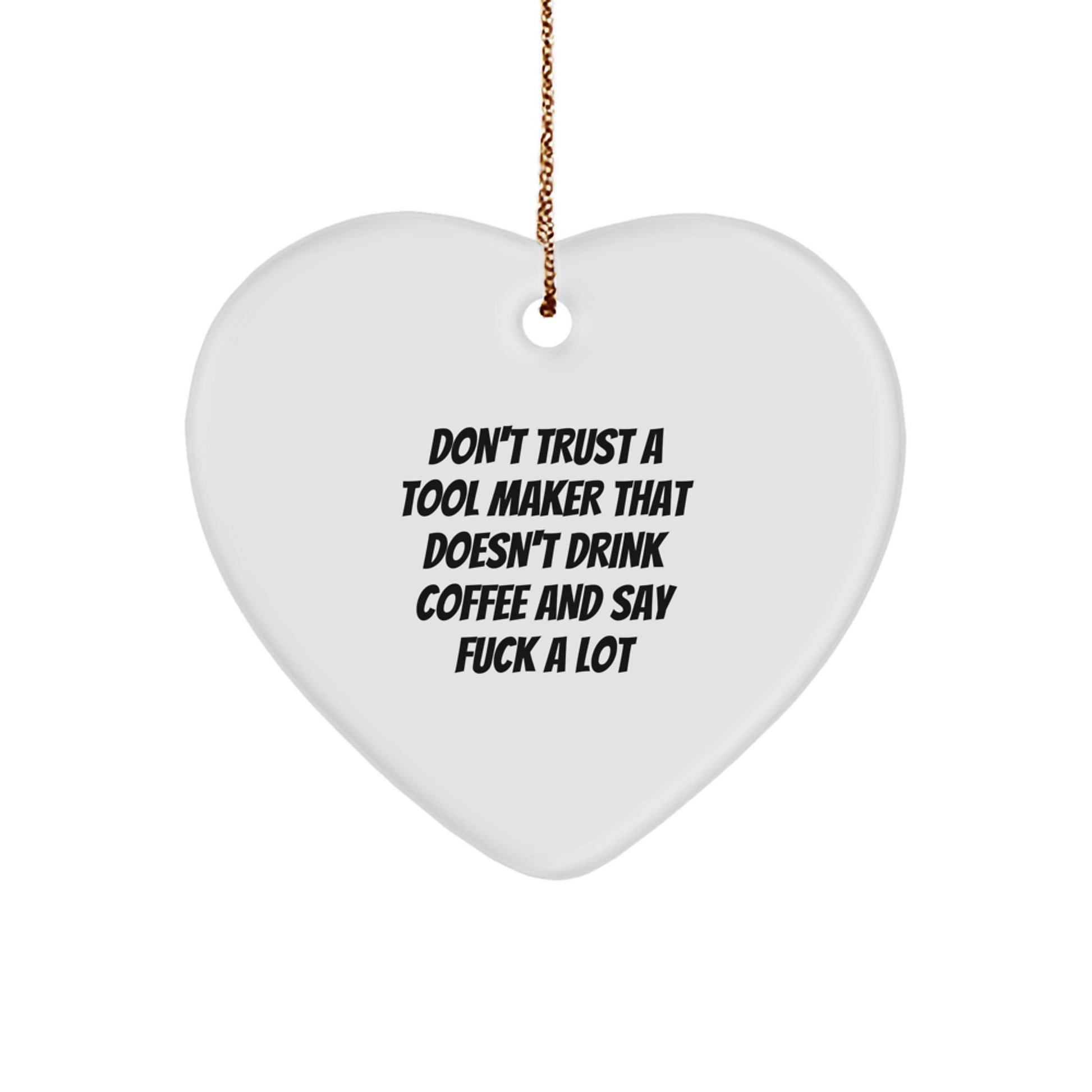 Funny Tool Maker Gifts from Men - Tool Maker Heart Ornament, Christmas Unique Gifts, Heart Shaped Decor for Tool Makers, Friends, Family, Coworkers - Image 1