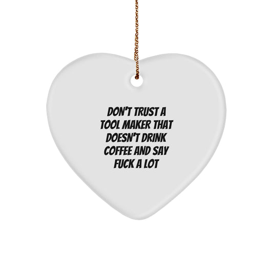 Funny Tool Maker Gifts from Men - Tool Maker Heart Ornament, Christmas Unique Gifts, Heart Shaped Decor for Tool Makers, Friends, Family, Coworkers - Image 1