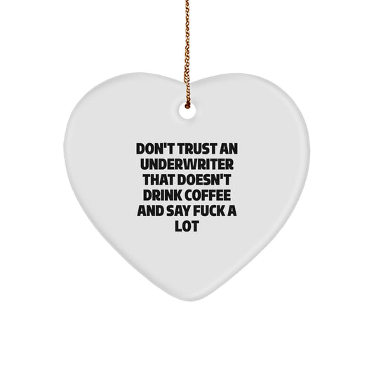 Underwriter Heart Ornament Christmas Unique Gift for Friends Novelty Sassy - Image 1