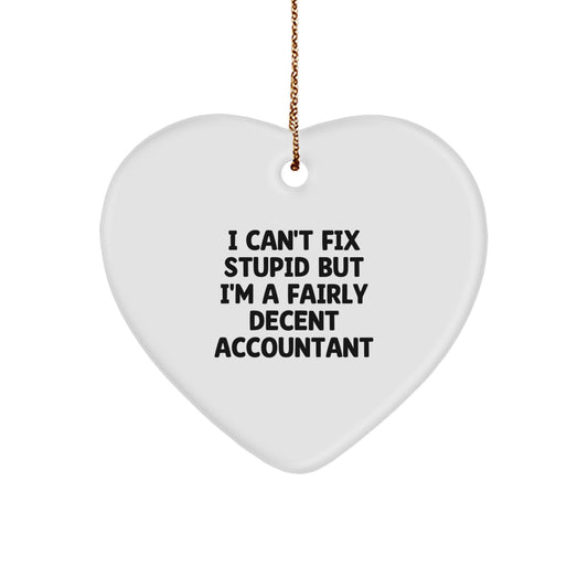 Funny Accountant Gifts from Women to Friends Christmas Heart Ornament I 'M A Decent Accountant - Unique Christmas Unique Gift for Accountants - Image 1